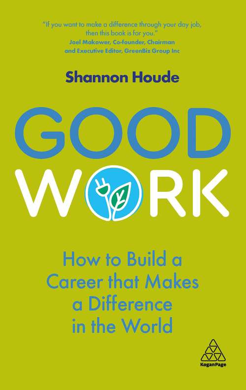 Book cover of Good Work: How to Build a Career that Makes a Difference in the World