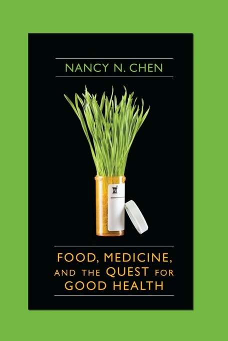 Food, Medicine, and the Quest for Good Health