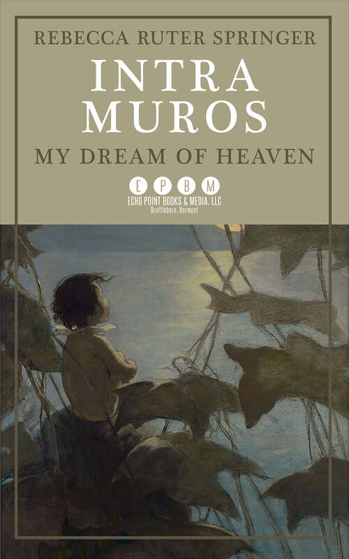 Book cover of Intra Muros: My Dream of Heaven