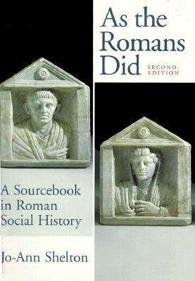 Book cover of As the Romans Did: A Source book in Roman Social History (Second Edition)