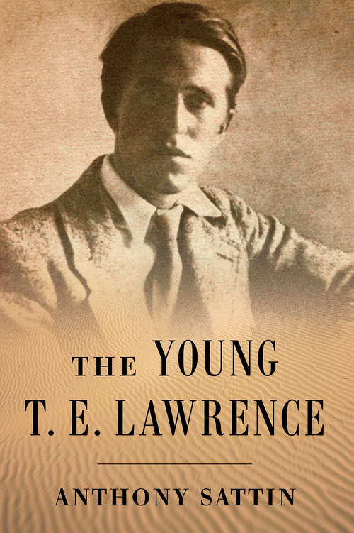 Book cover of The Young T. E. Lawrence