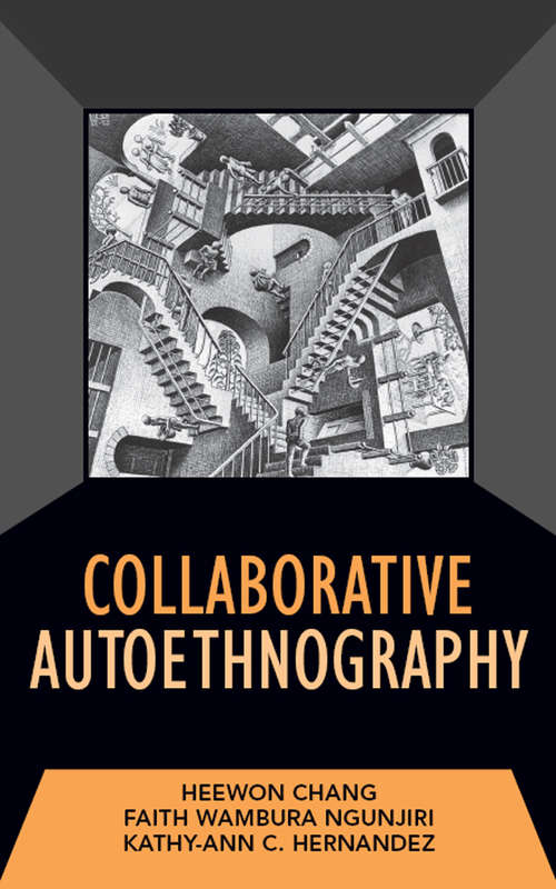 Collaborative Autoethnography (Developing Qualitative Inquiry #8)