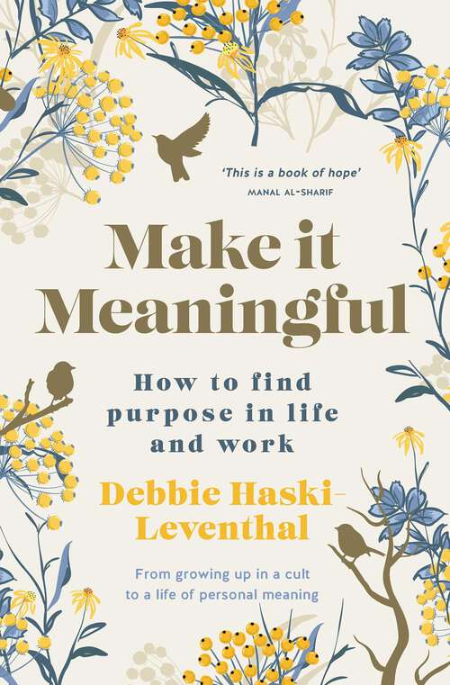 Book cover of Make it Meaningful: Finding Purpose in Life and Work