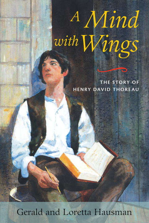 Book cover of A Mind with Wings: The Story of Henry David Thoreau