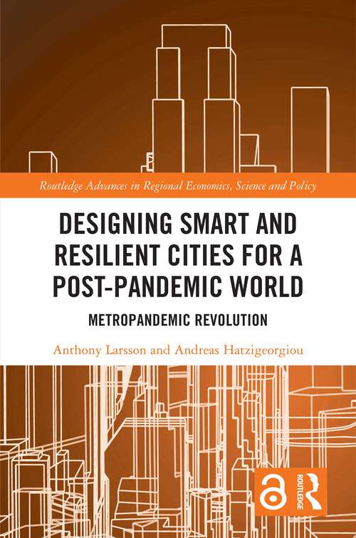 Book cover of Designing Smart and Resilient Cities for a Post-Pandemic World: Metropandemic Revolution (Routledge Advances in Regional Economics, Science and Policy)