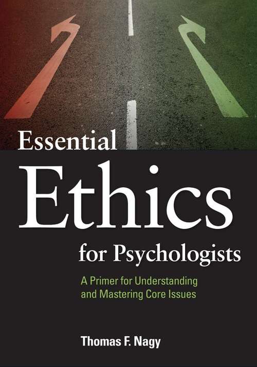 Book cover of Essential Ethics for Psychologists: A Primer for Understanding and Mastering Core Issues