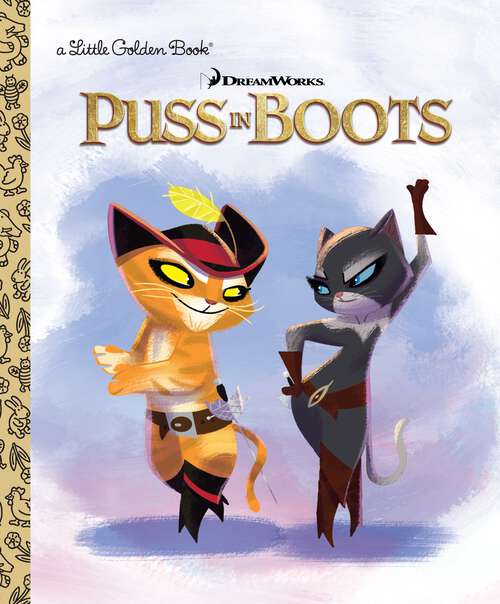 Book cover of DreamWorks Puss In Boots (Little Golden Book)