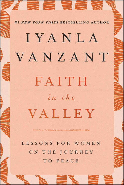Book cover of Faith in the Valley: Lessons for Women on the Journey to Peace
