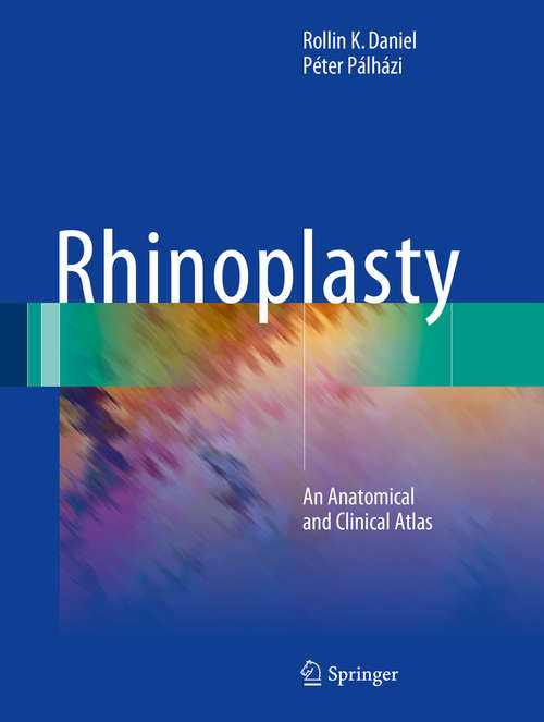Rhinoplasty: An Atlas Of Surgical Techniques