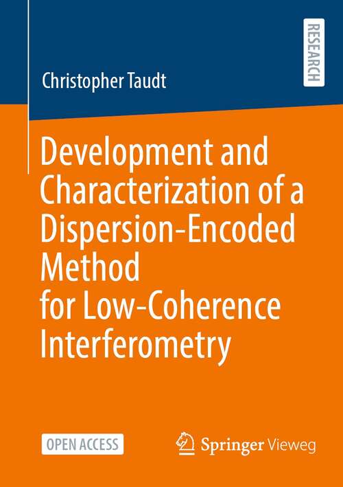 Development and Characterization of a Dispersion-Encoded Method for Low-Coherence Interferometry
