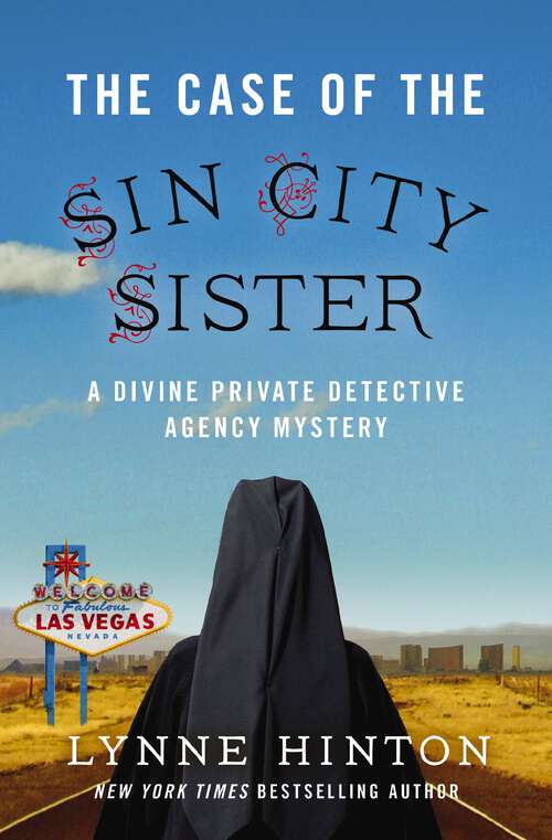 Book cover of The Case of the Sin City Sister: Sister Eve, Private Eye, The Case Of The Sin City Sister, Sister Eve And The Blue Nun (A Divine Private Detective Agency Mystery #2)