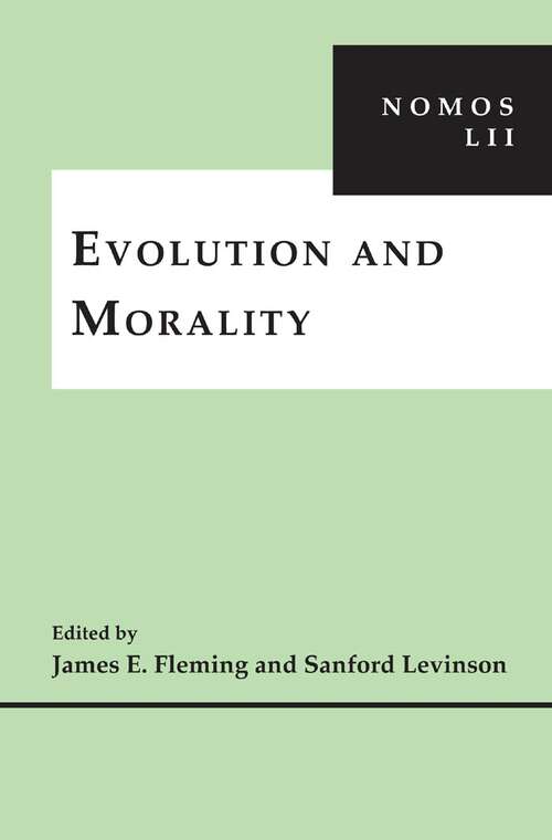 Book cover of Evolution and Morality: NOMOS LII (NOMOS - American Society for Political and Legal Philosophy #6)