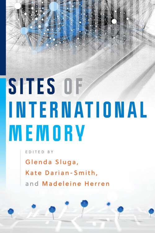 Book cover of Sites of International Memory