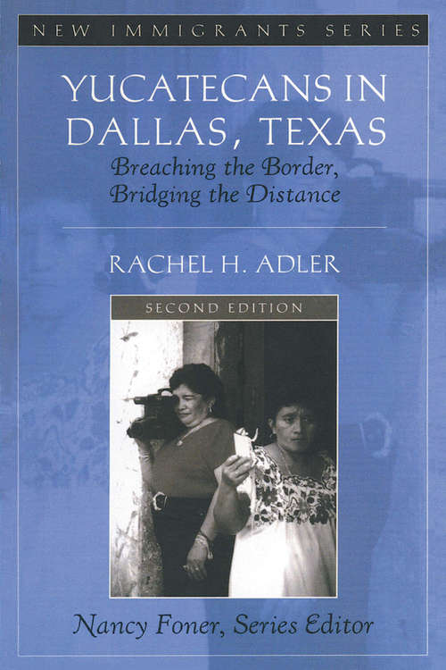 Book cover of Yucatecans in Dallas, Texas: Breaching the Border, Bridging the Distance (2)