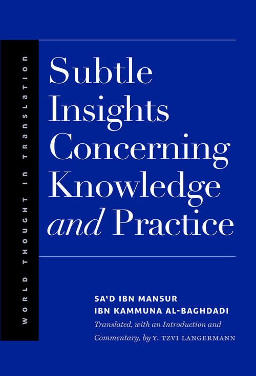 Subtle Insights Concerning Knowledge and Practice (World Thought in Translation)