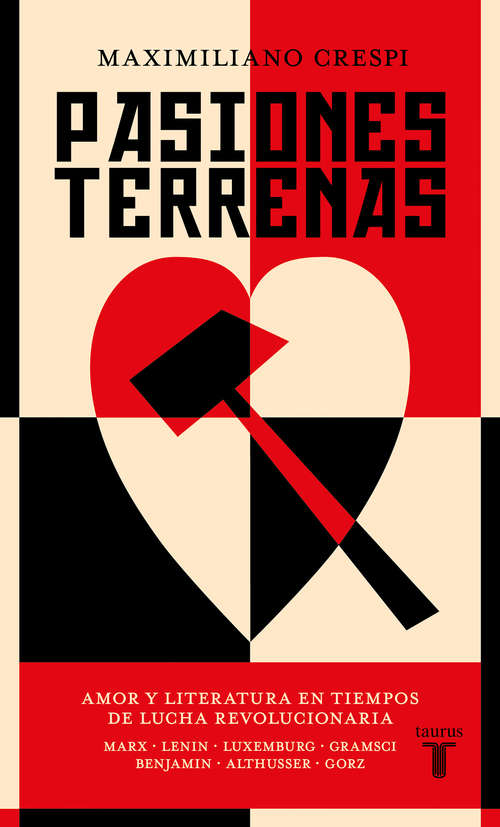 Book cover of Pasiones terrenas: Amor y literatura en tiempos de lucha revolucionaria