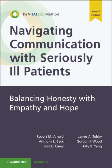 Book cover of Navigating Communication with Seriously Ill Patients: Balancing Honesty with Empathy and Hope (2)