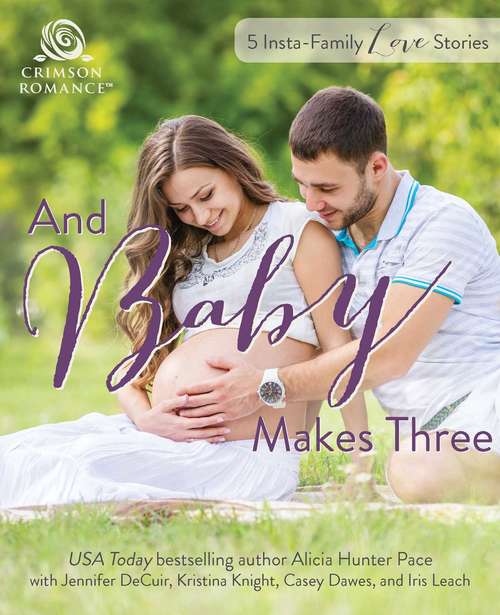 And Baby Makes Three: 5 Instant-Family Love Stories