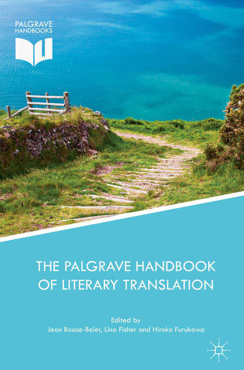 The Palgrave Handbook of Literary Translation (Palgrave Studies in Translating and Interpreting)