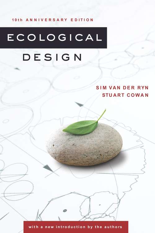 Ecological Design, Tenth Anniversary Edition: An Ecological Design Retrospective