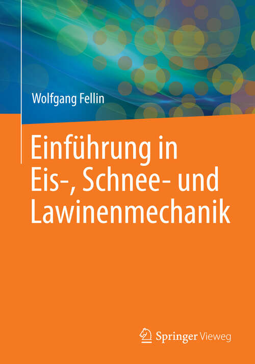 Book cover of Einführung in Eis-, Schneeund Lawinenmechanik