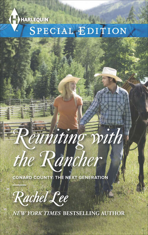 Book cover of Reuniting with the Rancher: Her Wyoming Hero Reuniting With The Rancher (Conard County: The Next Generation Ser. #21)