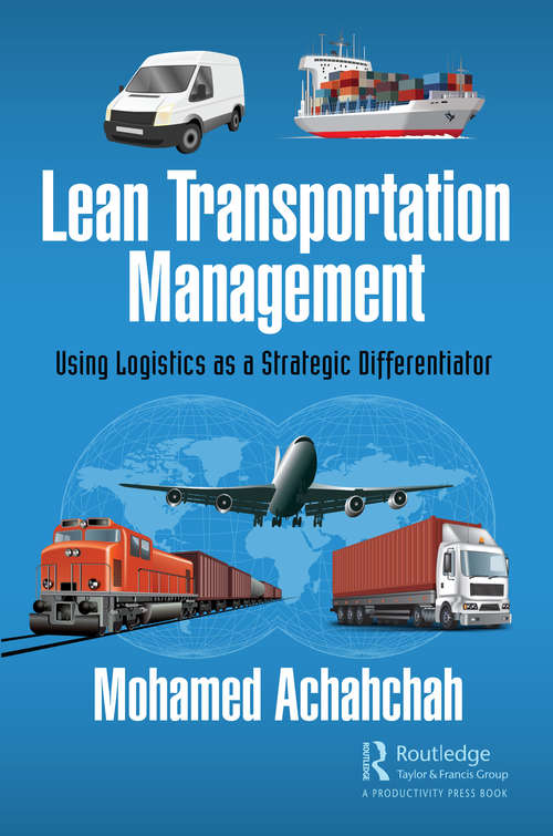 Book cover of Lean Transportation Management: Using Logistics as a Strategic Differentiator