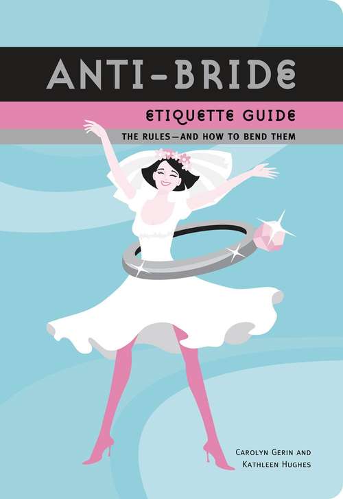 Book cover of Anti-Bride Etiquette Guide