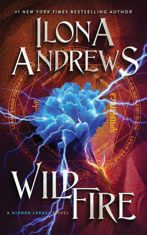 Book cover of Wildfire: A Hidden Legacy Novel (Hidden Legacy #3)
