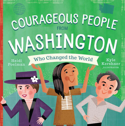 Book cover of Courageous People from Washington Who Changed the World (People Who Changed the World)