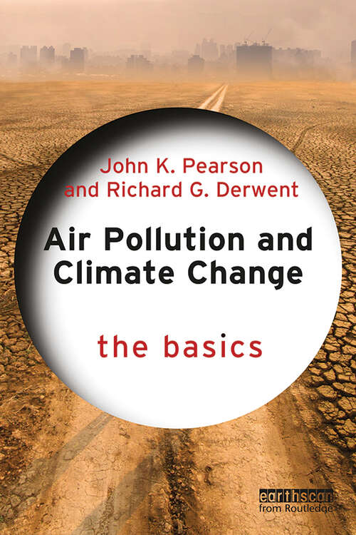 Air Pollution and Climate Change: The Basics (The Basics)