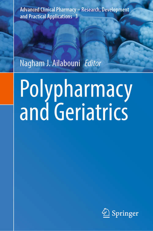 Book cover of Polypharmacy and Geriatrics (Advanced Clinical Pharmacy - Research, Development and Practical Applications #3)