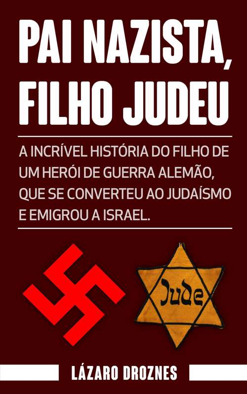 Book cover of PAI NAZISTA, FILHO JUDEU