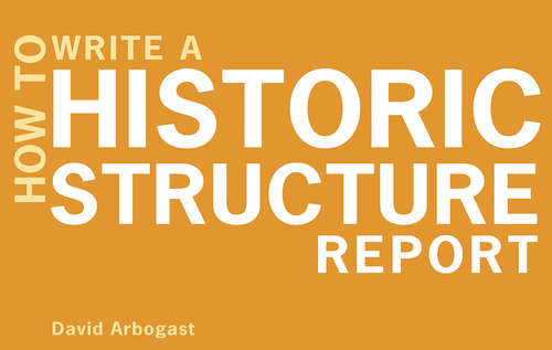 Book cover of How to Write a Historic Structure Report