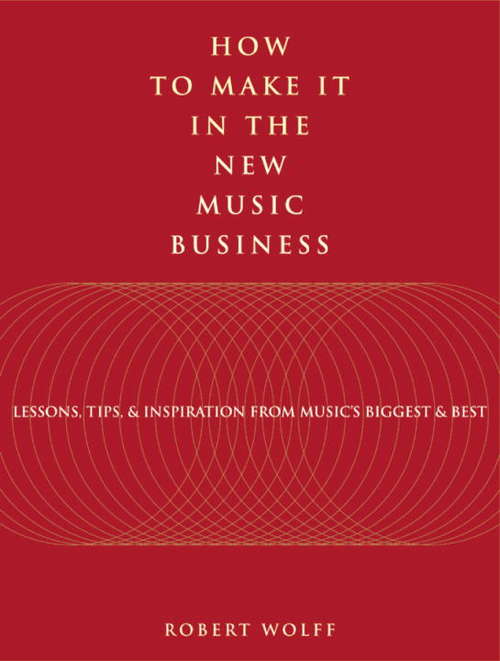 Book cover of How to Make It in the New Music Business