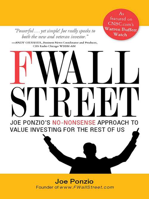 Book cover of F Wall Street: Joe Ponzio's No-Nonsense Approach to Value Investing For the Rest of Us