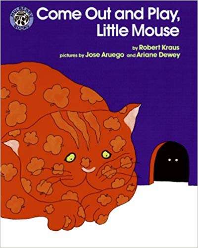 Book cover of Come Out and Play Little Mouse (Fountas & Pinnell LLI Blue: Level H)