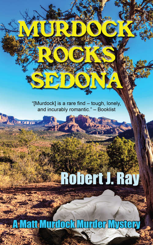 Murdock Rocks Sedona (The Matt Murdock Murder Mysteries #7)