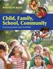 Book cover of Child, Family, School, Community: Socialization and Support (Eighth Edition)