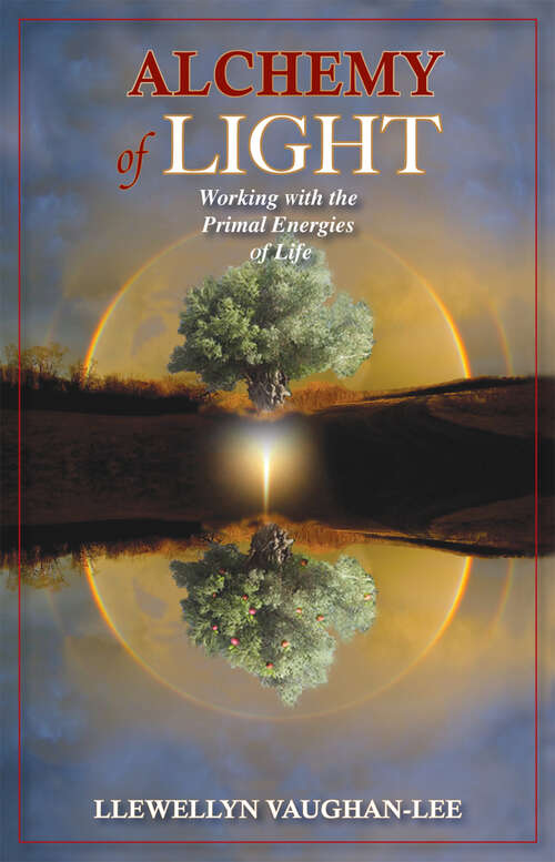 Book cover of Alchemy of Light: Working with the Primal Energies of Life