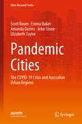 Pandemic Cities: The COVID-19 Crisis and Australian Urban Regions (Cities Research Series)