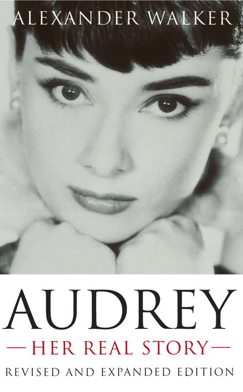 Book cover of Audrey: Her Real Story (Fifth Edition)