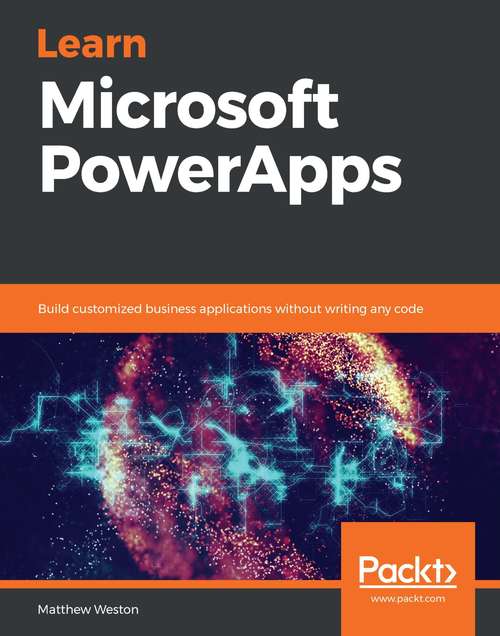 Book cover of Learn Microsoft PowerApps: Build customized business applications without writing any code