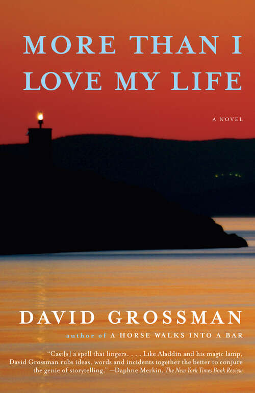 More Than I Love My Life: A novel