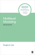 Multilevel Modeling (Quantitative Applications in the Social Sciences #143)