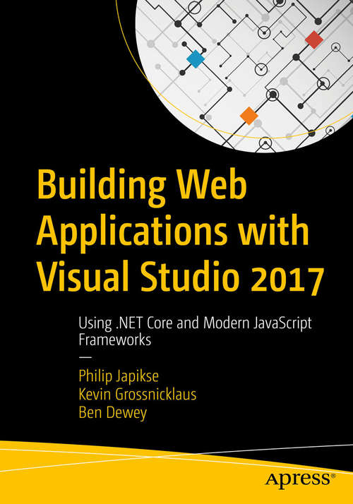 Book cover of Building Web Applications with Visual Studio 2017: Using .NET Core and Modern JavaScript Frameworks