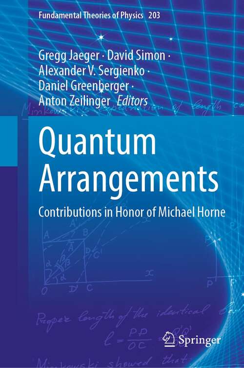 Quantum Arrangements: Contributions in Honor of Michael Horne (Fundamental Theories of Physics #203)