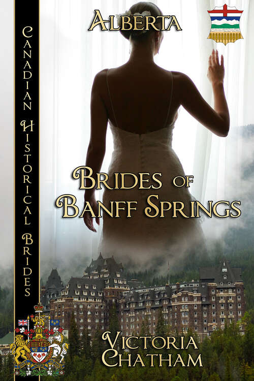 Book cover of Brides of Banff Springs: Canadian Historical Brides (Canadian Historical Brides #1)