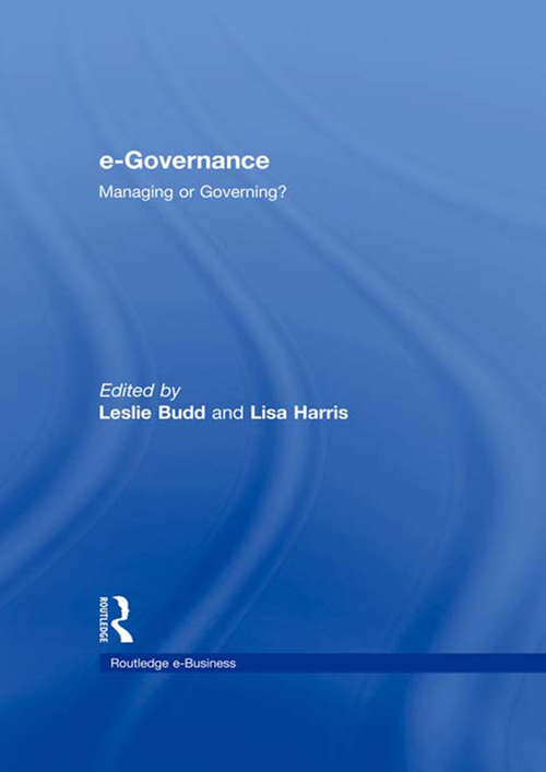 e-Governance: Managing or Governing? (Routledge eBusiness)