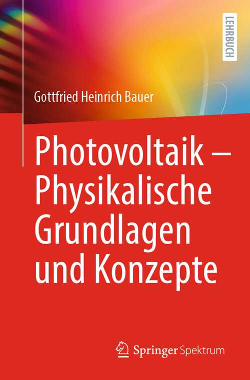 Book cover of Photovoltaik – Physikalische Grundlagen und Konzepte (1. Aufl. 2023)